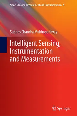 E-Book (pdf) Intelligent Sensing, Instrumentation and Measurements von Subhas Chandra Mukhopadhyay