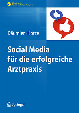Fester Einband Social Media für die erfolgreiche Arztpraxis von Marc Däumler, Marcus M. Hotze