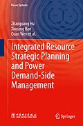 E-Book (pdf) Integrated Resource Strategic Planning and Power Demand-Side Management von Zhaoguang Hu, Xinyang Han, Quan Wen