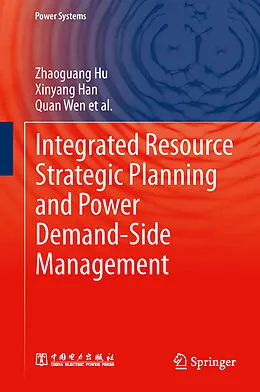 E-Book (pdf) Integrated Resource Strategic Planning and Power Demand-Side Management von Zhaoguang Hu, Xinyang Han, Quan Wen