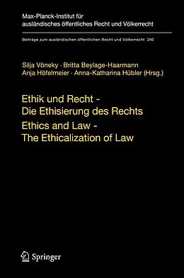 E-Book (pdf) Ethik und Recht - Die Ethisierung des Rechts/Ethics and Law - The Ethicalization of Law von Prof. Dr. Albert-Ludwigs-Universitä Albert-Ludwigs-Universität F, Britta Beylage-Haarmann, An