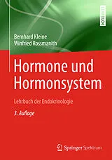 Kartonierter Einband Hormone und Hormonsystem - Lehrbuch der Endokrinologie von Bernhard Kleine, Winfried Rossmanith