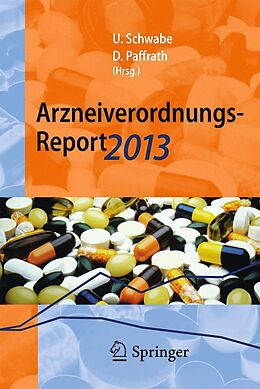 E-Book (pdf) Arzneiverordnungs-Report 2013 von Ulrich Schwabe, Dieter Paffrath