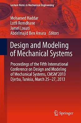 E-Book (pdf) Design and Modeling of Mechanical Systems von Mohamed Haddar, Lotfi Romdhane, Jamel Louati