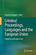 E-Book (pdf) Criminal Proceedings, Languages and the European Union von Francesca Ruggieri