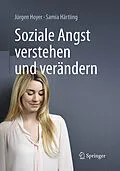 E-Book (pdf) Soziale Angst verstehen und verändern von Jürgen Hoyer, Samia Härtling