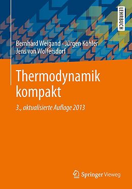 E-Book (pdf) Thermodynamik kompakt von Bernhard Weigand, Jürgen Köhler, Jens Wolfersdorf