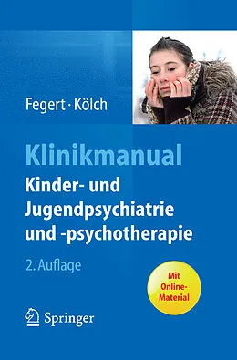 E-Book (pdf) Klinikmanual Kinder- und Jugendpsychiatrie und -psychotherapie von Jörg M. Fegert, Michael Kölch