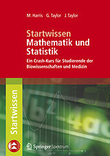 Kartonierter Einband Startwissen Mathematik und Statistik von Michael Harris, Gordon Taylor, Jacquelyn Taylor