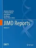 E-Book (pdf) JIMD Reports - Volume 11 von Johannes Zschocke, K Michael Gibson, Garry Brown
