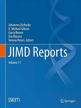 E-Book (pdf) JIMD Reports - Volume 11 von Johannes Zschocke, K Michael Gibson, Garry Brown