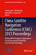 E-Book (pdf) China Satellite Navigation Conference (CSNC) 2013 Proceedings von Jiadong Sun, Wenhai Jiao, Haitao Wu