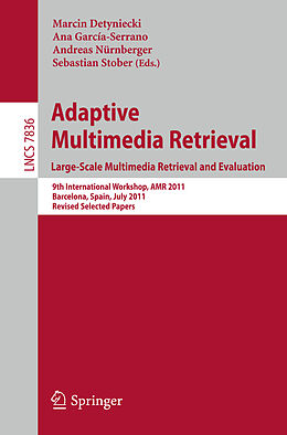 Kartonierter Einband Adaptive Multimedia Retrieval. Large-Scale Multimedia Retrieval and Evaluation von 