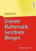 E-Book (pdf) Diskrete Mathematik: Geordnete Mengen von Bernhard Ganter