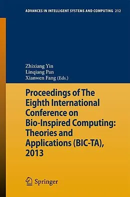 E-Book (pdf) Proceedings of The Eighth International Conference on Bio-Inspired Computing: Theories and Applications (BIC-TA), 2013 von Zhixiang Yin, Linqiang Pan, Xianwen Fang