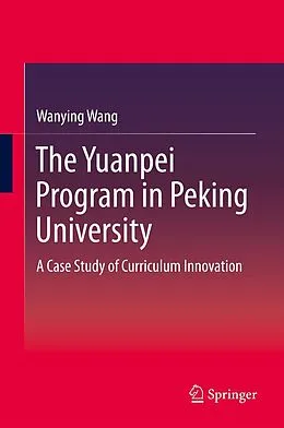 E-Book (pdf) The Yuanpei Program in Peking University von Wanying Wang