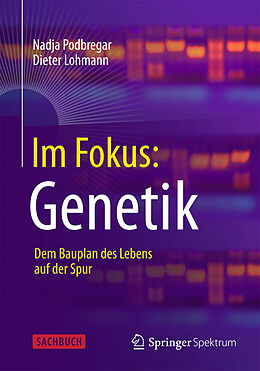 Kartonierter Einband Im Fokus: Genetik von Nadja Podbregar, Dieter Lohmann