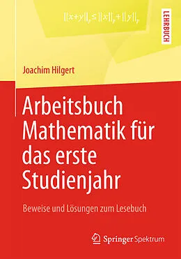 E-Book (pdf) Arbeitsbuch Mathematik für das erste Studienjahr von Joachim Hilgert