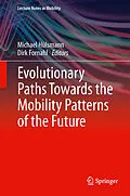 E-Book (pdf) Evolutionary Paths Towards the Mobility Patterns of the Future von Michael Hülsmann, Dirk Fornahl