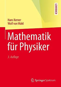 E-Book (pdf) Mathematik für Physiker von Hans Kerner, Wolf Wahl