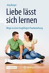 E-Book (pdf) Liebe lässt sich lernen von Jörg Berger