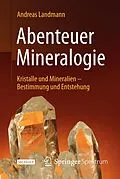 E-Book (pdf) Abenteuer Mineralogie von Andreas Landmann