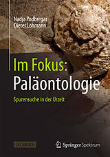 Kartonierter Einband Im Fokus: Paläontologie von Nadja Podbregar, Dieter Lohmann