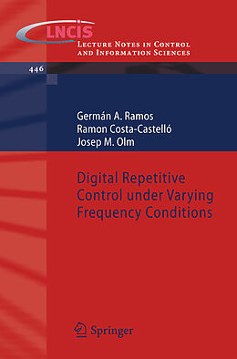 Kartonierter Einband Digital Repetitive Control under Varying Frequency Conditions von Germán A. Ramos, Josep M. Olm, Ramon Costa-Castelló