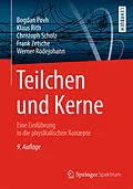 E-Book (pdf) Teilchen und Kerne von Bogdan Povh, Klaus Rith, Christoph Scholz