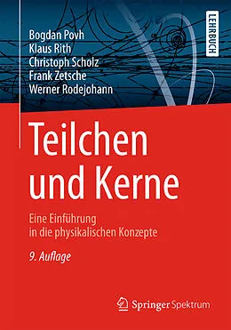E-Book (pdf) Teilchen und Kerne von Bogdan Povh, Klaus Rith, Christoph Scholz