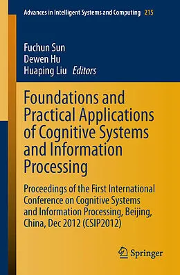 E-Book (pdf) Foundations and Practical Applications of Cognitive Systems and Information Processing von Fuchun Sun, Dewen Hu, Huaping Liu