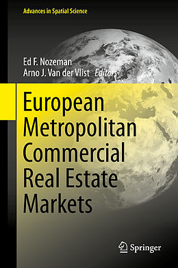 E-Book (pdf) European Metropolitan Commercial Real Estate Markets von Ed F. Nozeman, Arno J. Van der Vlist