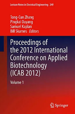 E-Book (pdf) Proceedings of the 2012 International Conference on Applied Biotechnology (ICAB 2012) von Tong-Cun Zhang, Pingkai Ouyang, Samuel Kaplan