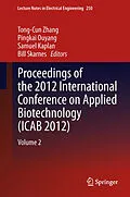 E-Book (pdf) Proceedings of the 2012 International Conference on Applied Biotechnology (ICAB 2012) von Tong-Cun Zhang, Pingkai Ouyang, Samuel Kaplan