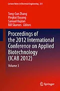 E-Book (pdf) Proceedings of the 2012 International Conference on Applied Biotechnology (ICAB 2012) von Tong-Cun Zhang, Pingkai Ouyang, Samuel Kaplan