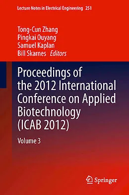 E-Book (pdf) Proceedings of the 2012 International Conference on Applied Biotechnology (ICAB 2012) von Tong-Cun Zhang, Pingkai Ouyang, Samuel Kaplan