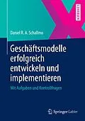 E-Book (pdf) Geschäftsmodelle erfolgreich entwickeln und implementieren von Daniel R. A. Schallmo