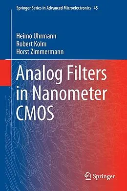 E-Book (pdf) Analog Filters in Nanometer CMOS von Heimo Uhrmann, Robert Kolm, Horst Zimmermann