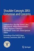 E-Book (pdf) Shoulder Concepts 2013: Consensus and Concerns von 