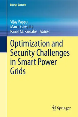 E-Book (pdf) Optimization and Security Challenges in Smart Power Grids von Vijay Pappu, Marco Carvalho, Panos Pardalos