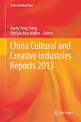 Livre Relié China Cultural and Creative Industries Reports 2013 de 