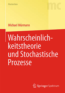 E-Book (pdf) Wahrscheinlichkeitstheorie und Stochastische Prozesse von Michael Mürmann
