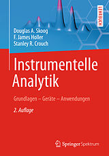 Fester Einband Instrumentelle Analytik von Douglas A. Skoog, F. James Holler, Stanley R. Crouch