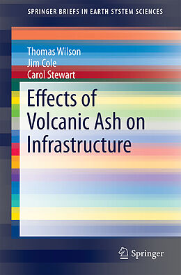 Couverture cartonnée Effects of Volcanic Ash on Infrastructure de Thomas Wilson, Jim Cole, Carol Stewart
