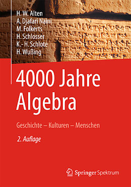 Fester Einband 4000 Jahre Algebra von H.-W. Alten, A. Djafari Naini, B. Eick