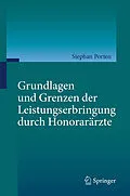 E-Book (pdf) Grundlagen und Grenzen der Leistungserbringung durch Honorarärzte von Stephan Porten