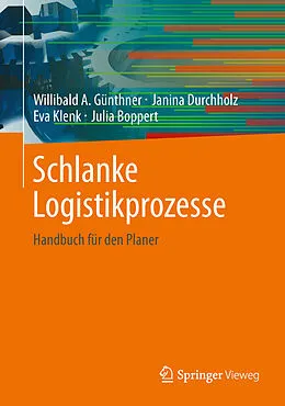 E-Book (pdf) Schlanke Logistikprozesse von Willibald A. Günthner, Janina Durchholz, Eva Klenk