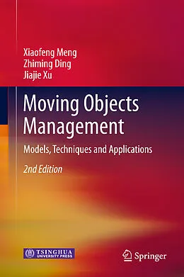 E-Book (pdf) Moving Objects Management von Xiaofeng Meng, Zhiming Ding, Jiajie Xu