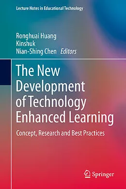 E-Book (pdf) The New Development of Technology Enhanced Learning von Ronghuai Huang, Kinshuk, Nian-Shing Chen