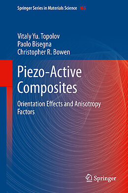 Livre Relié Piezo-Active Composites de Vitaly Yu. Topolov, Christopher R. Bowen, Paolo Bisegna